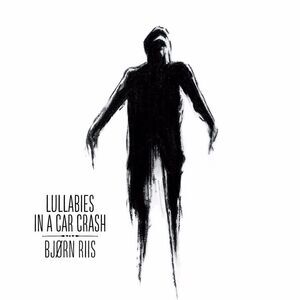 Bjorn Riis - Lullabies in a Car Crash  CD